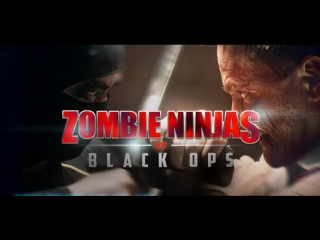 zombie ninjas vs black ops (2015)